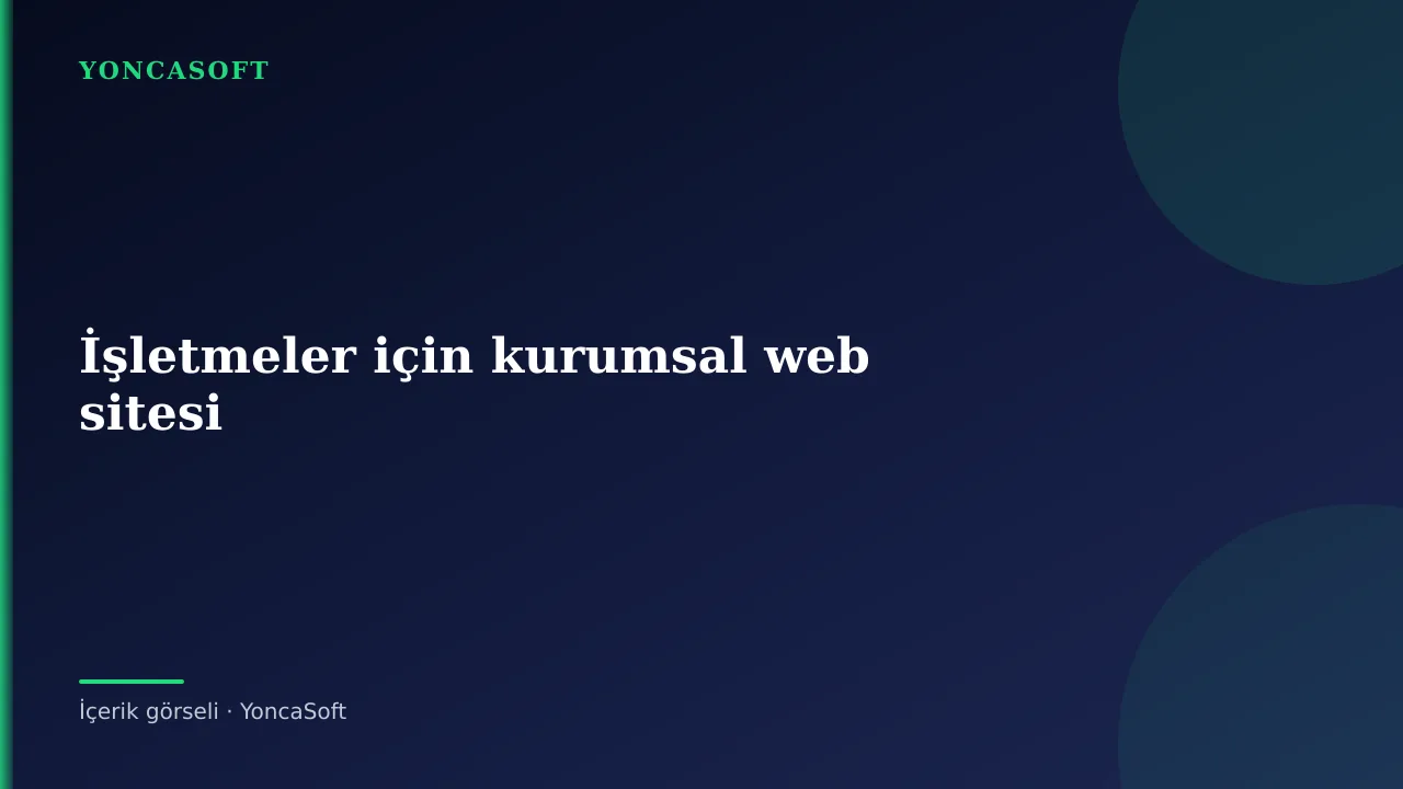 İşletmeler İçin Profesyonel Web Sitesi Neden Önemlidir? İşletmeler İçin Profesyonel Web Sitesi Neden Önemlidir? için açıklayıcı görsel