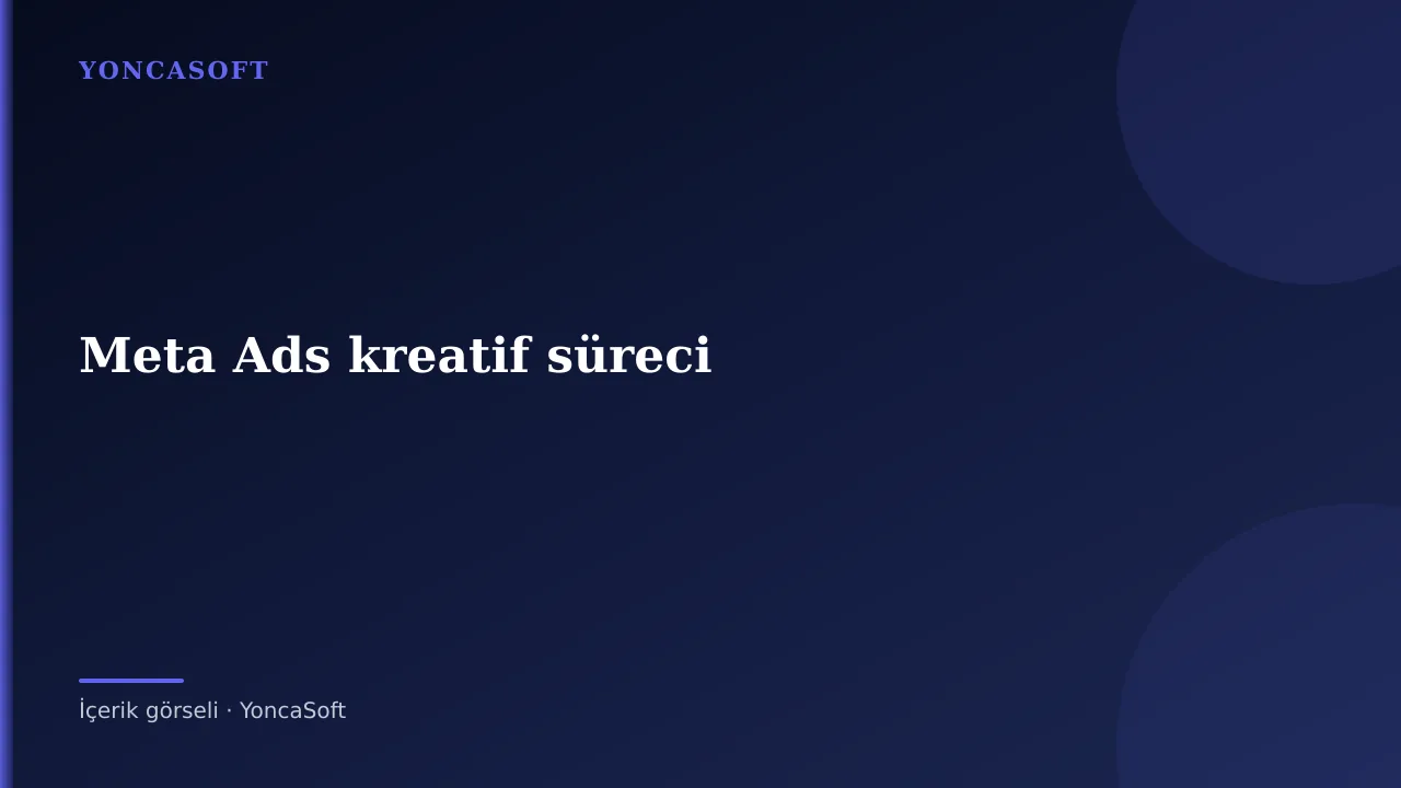 Meta Reklamlarında Başarılı Kreatif Nasıl Hazırlanır? Meta Reklamlarında Başarılı Kreatif Nasıl Hazırlanır? için açıklayıcı görsel