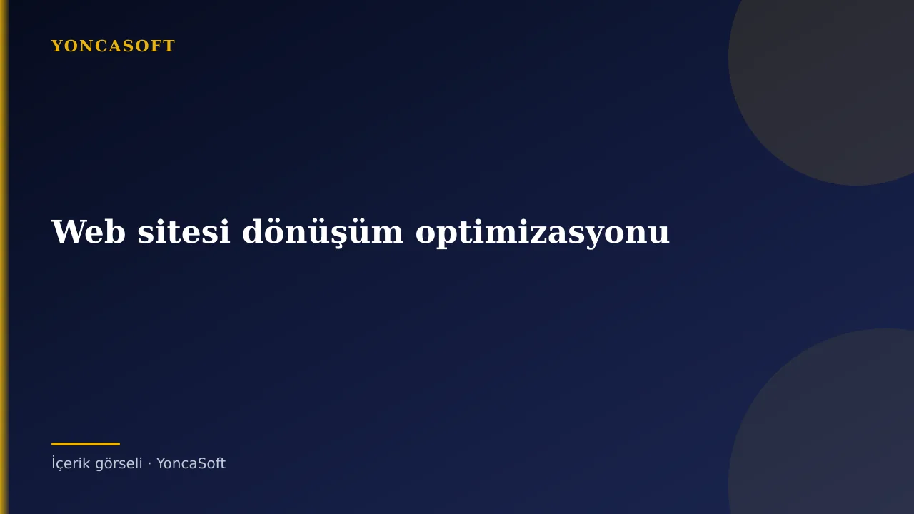 Web Sitesinde Dönüşüm Oranı Nasıl Artırılır? Web Sitesinde Dönüşüm Oranı Nasıl Artırılır? için açıklayıcı görsel