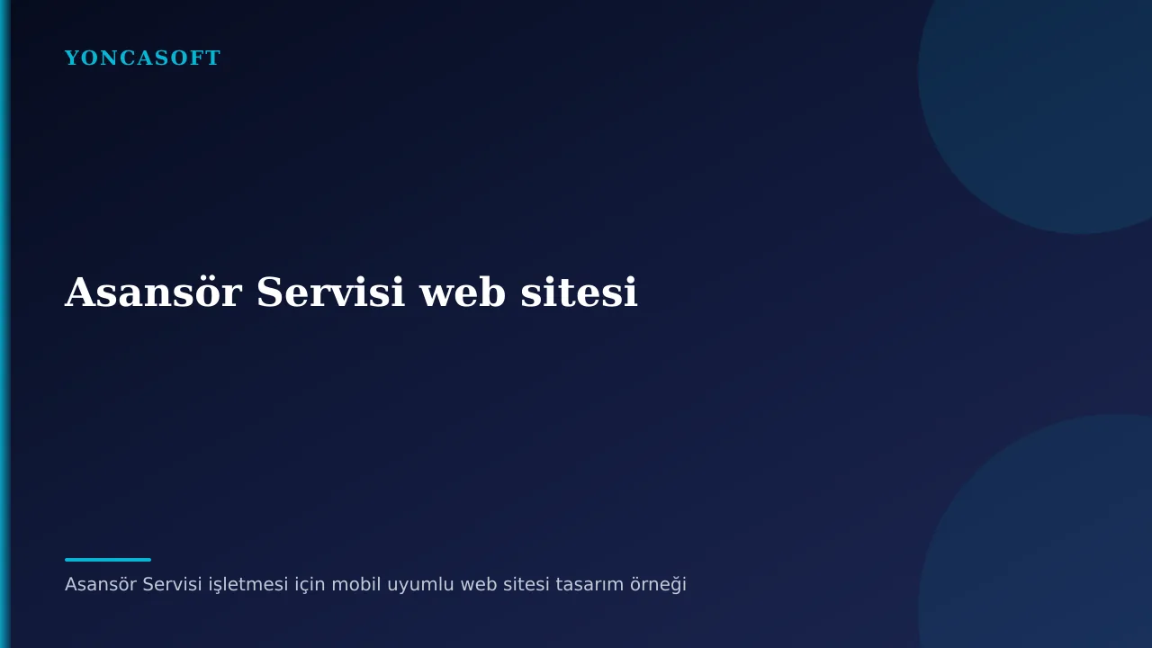Asansör Servisi Web Sitesi ile Bakım Anlaşması Nasıl Artar? Asansör Servisi işletmesi için mobil uyumlu web sitesi tasarım örneği