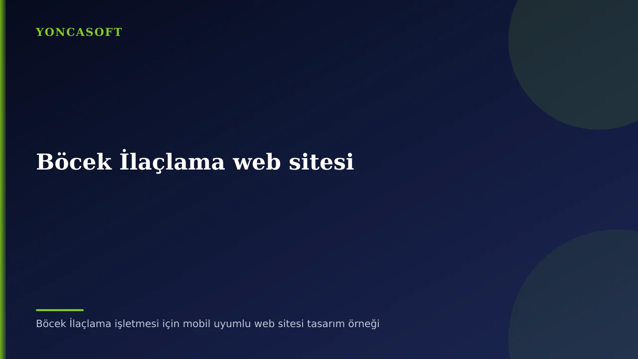 Böcek İlaçlama Firması Web Sitesi Nasıl Olmalı? Böcek İlaçlama işletmesi için mobil uyumlu web sitesi tasarım örneği