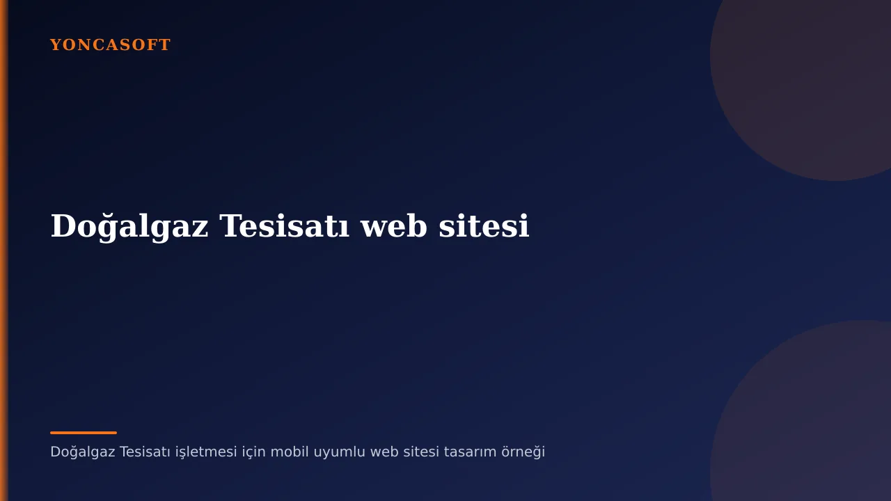 Doğalgaz Tesisatı Web Sitesi Yaptırmak İçin Pratik Rehber Doğalgaz Tesisatı işletmesi için mobil uyumlu web sitesi tasarım örneği