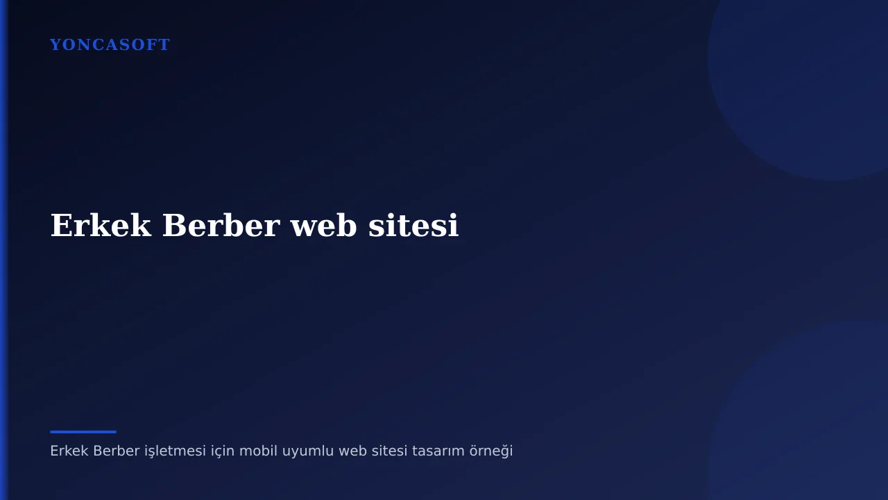 Erkek Berber Web Sitesi Yaptırma ve Randevu Düzeni Erkek Berber işletmesi için mobil uyumlu web sitesi tasarım örneği