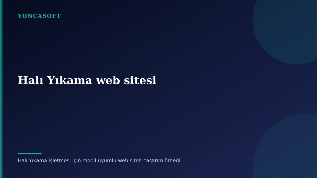 Halı Yıkama Web Sitesi Yaptırma Rehberi Halı Yıkama işletmesi için mobil uyumlu web sitesi tasarım örneği