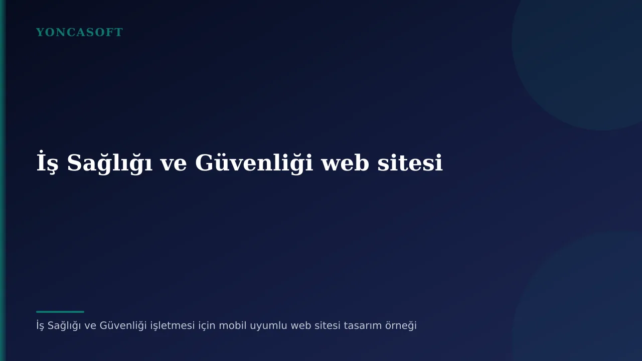 İSG Danışmanlık Web Sitesi ile Kurumsal Güven Oluşturma İş Sağlığı ve Güvenliği işletmesi için mobil uyumlu web sitesi tasarım örneği