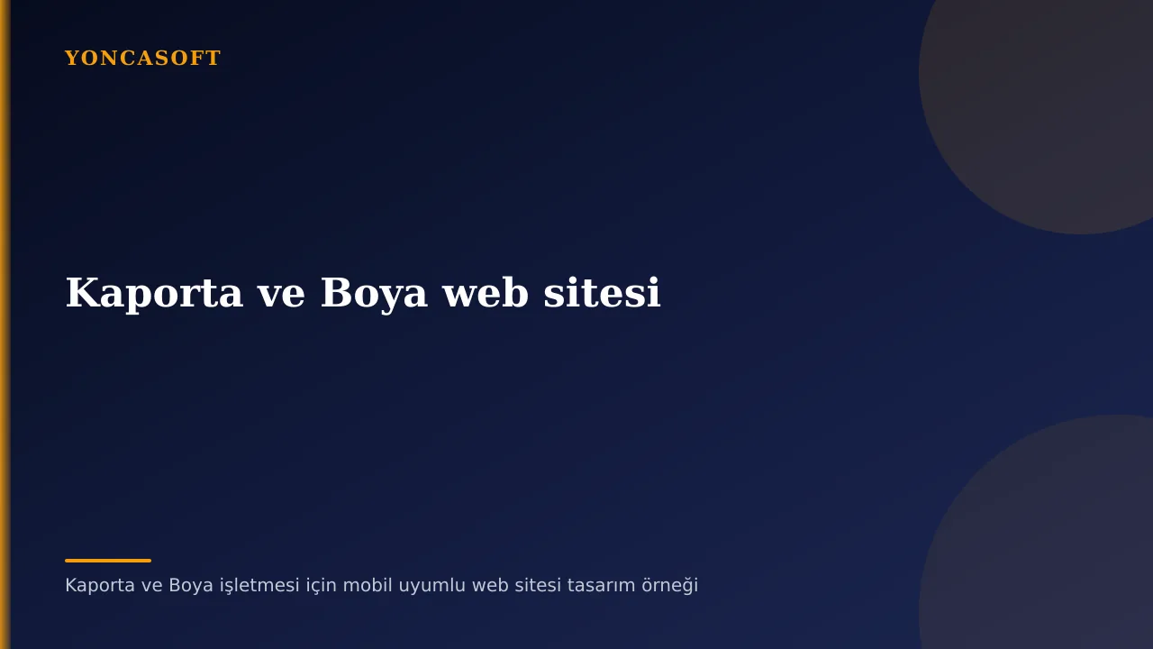 Kaporta Boya Atölyesi Web Sitesi Yaptırma Rehberi Kaporta ve Boya işletmesi için mobil uyumlu web sitesi tasarım örneği