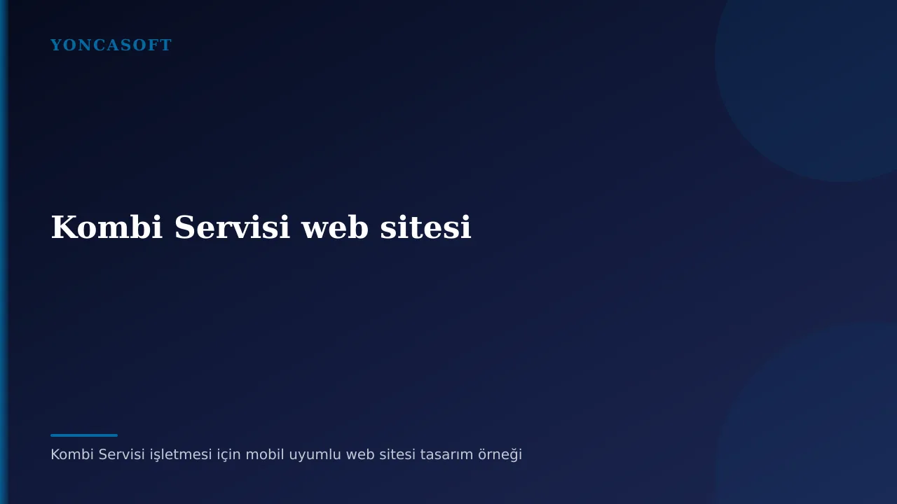 Kombi Servisi Web Sitesi ile Google’dan Nasıl Müşteri Bulunur? Kombi Servisi işletmesi için mobil uyumlu web sitesi tasarım örneği