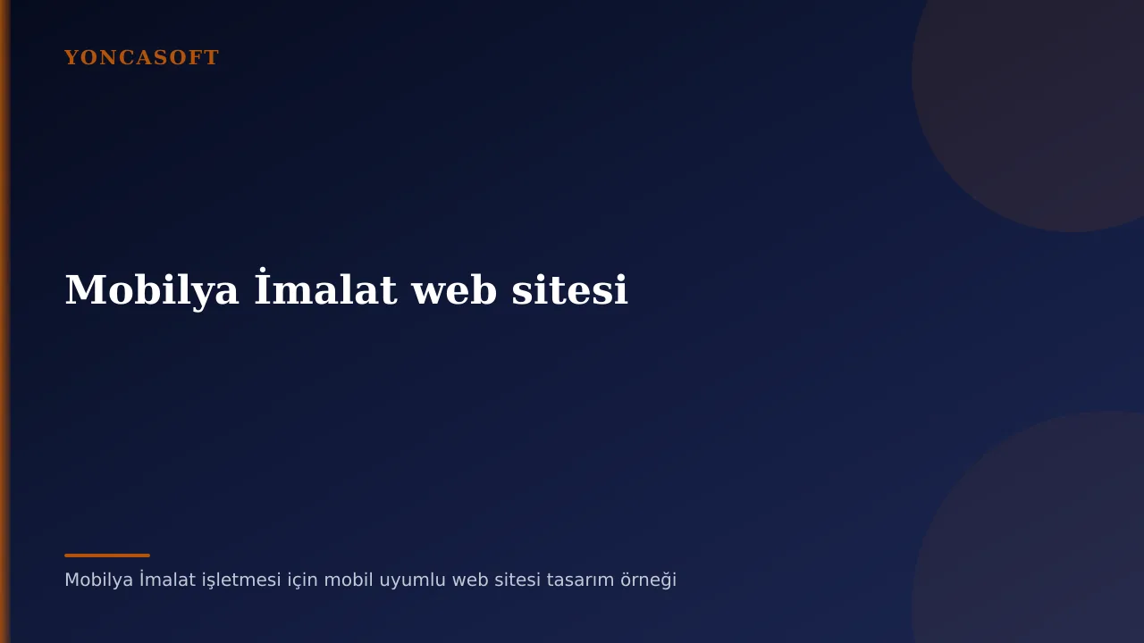 Mobilya İmalat Web Sitesi ile Sipariş ve Showroom Etkisi Mobilya İmalat işletmesi için mobil uyumlu web sitesi tasarım örneği