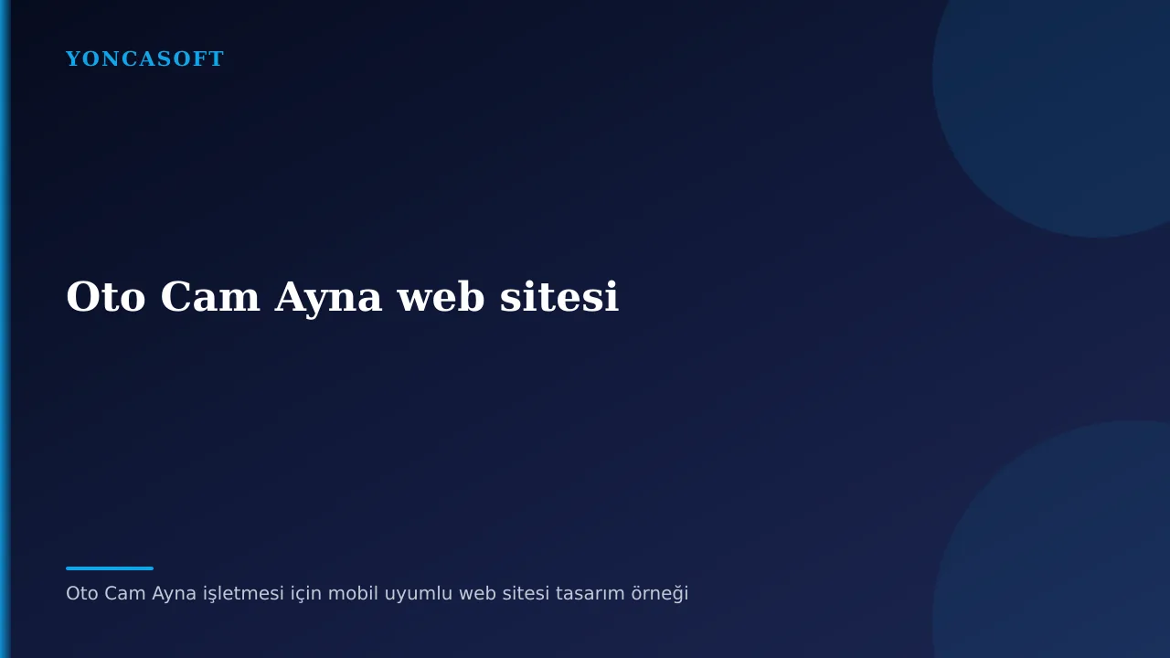 Oto Cam Ayna Değişimi İçin Web Sitesi Yaptırma Rehberi Oto Cam Ayna işletmesi için mobil uyumlu web sitesi tasarım örneği