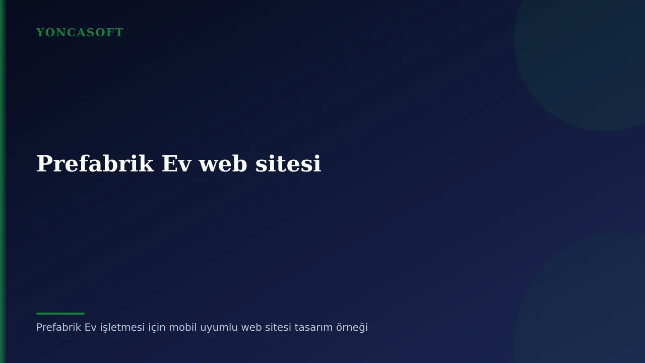 Prefabrik Ev Web Sitesi ile Model ve Teklif Süreci Prefabrik Ev işletmesi için mobil uyumlu web sitesi tasarım örneği