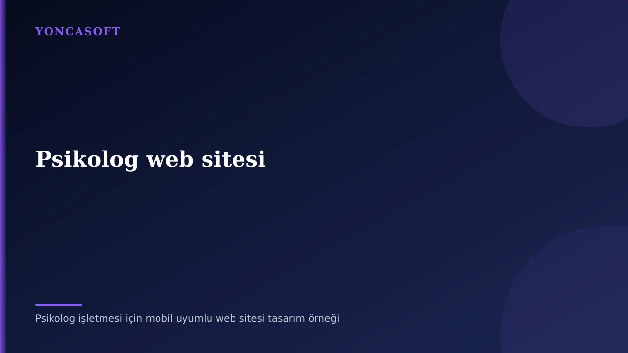 Psikolog Web Sitesi Fiyatları ve Olması Gereken Özellikler Psikolog işletmesi için mobil uyumlu web sitesi tasarım örneği